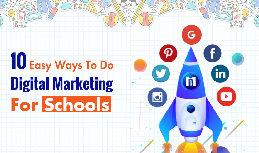10 Easy Ways To Do Digital Marketing For Schools